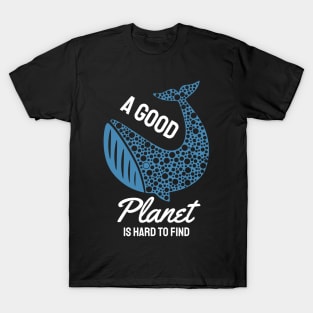 A good planet T-Shirt